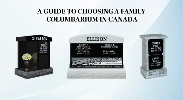 A Guide to Choosing a Family Columbarium in Canada